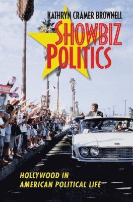 bokomslag Showbiz Politics: Hollywood in American Political Life