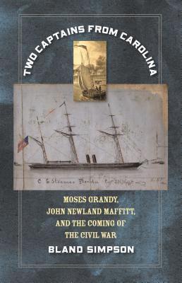 bokomslag Two Captains from Carolina: Moses Grandy, John Newland Maffitt, and the Coming of the Civil War