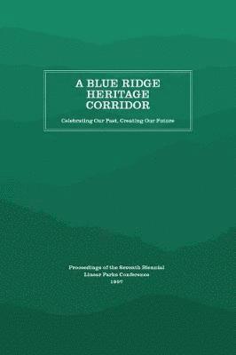 bokomslag Blue Ridge Heritage Corridor