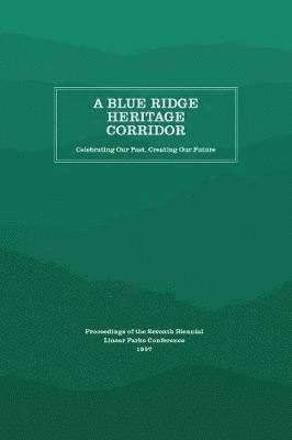 A Blue Ridge Heritage Corridor 1