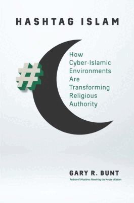 Gary R. Bunt - Hashtag Islam, Häftad