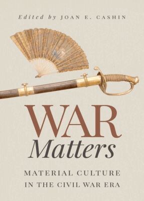 Joan E. Cashin - War Matters, Inbunden