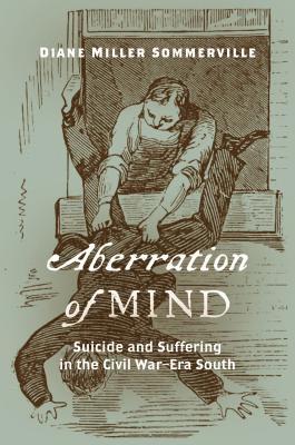 bokomslag Aberration of Mind: Suicide and Suffering in the Civil War-Era South