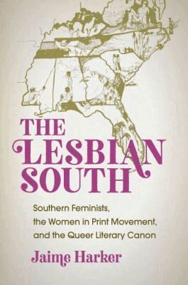 Jaime Harker - Lesbian South, Inbunden