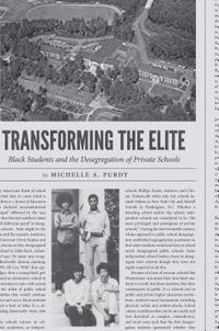 bokomslag Transforming the Elite: Black Students and the Desegregation of Private Schools