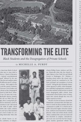 bokomslag Transforming the Elite: Black Students and the Desegregation of Private Schools