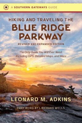 Leonard M. Adkins - Hiking and Traveling the Blue Ridge Parkway, Häftad