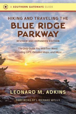 bokomslag Hiking and Traveling the Blue Ridge Parkway, Revised and Expanded Edition