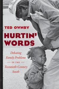 bokomslag Hurtin' Words: Debating Family Problems in the Twentieth-Century South