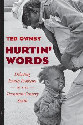 bokomslag Hurtin' Words: Debating Family Problems in the Twentieth-Century South