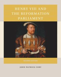 bokomslag Henry VIII and the Reformation Parliament