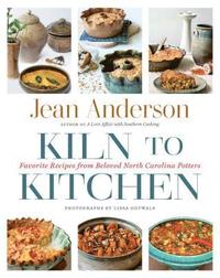 bokomslag Kiln to Kitchen: Favorite Recipes from Beloved North Carolina Potters
