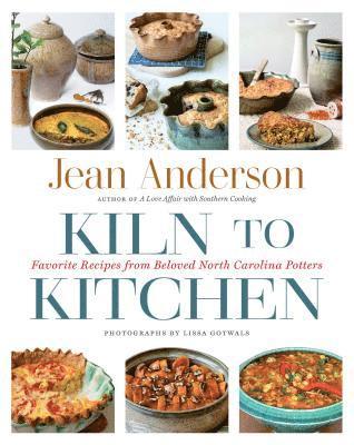bokomslag Kiln to Kitchen: Favorite Recipes from Beloved North Carolina Potters