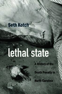 Seth Kotch - Lethal State, Häftad