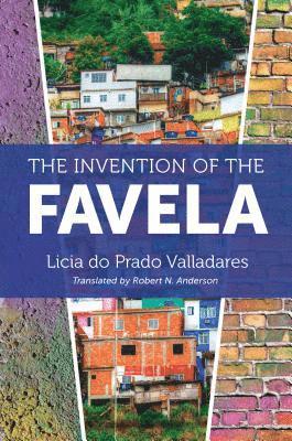 The Invention of the Favela 1