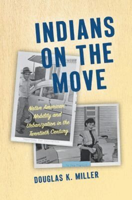 Douglas K. Miller - Indians on the Move, Häftad