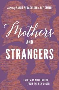 bokomslag Mothers and Strangers