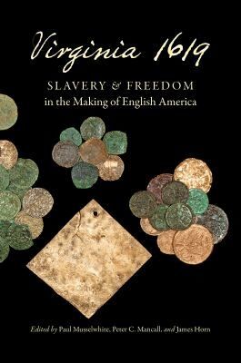 Paul Musselwhite, Peter C. Mancall, James Horn - Virginia 1619, Inbunden