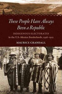 bokomslag These People Have Always Been a Republic