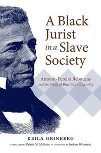 bokomslag A Black Jurist in a Slave Society