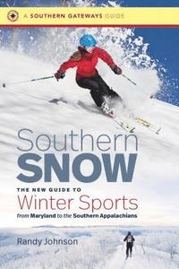 bokomslag Southern Snow: The New Guide to Winter Sports from Maryland to the Southern Appalachians
