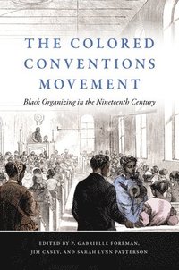 bokomslag The Colored Conventions Movement