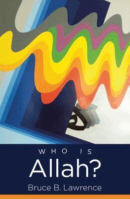 Bruce B. Lawrence - Who Is Allah?, Häftad