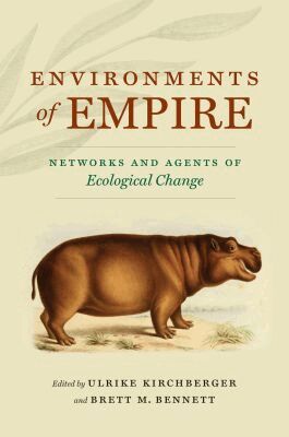 Ulrike Kirchberger, Brett M. Bennett - Environments of Empire, Häftad