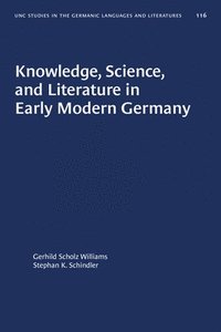 bokomslag Knowledge, Science, and Literature in Early Modern Germany