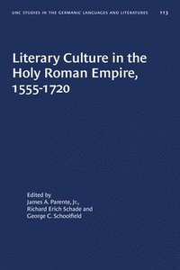 bokomslag Literary Culture in the Holy Roman Empire, 1555-1720