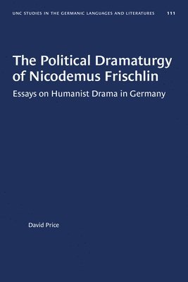 The Political Dramaturgy of Nicodemus Frischlin 1