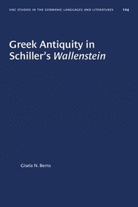 bokomslag Greek Antiquity in Schiller's Wallenstein