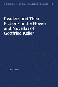 bokomslag Readers and Their Fictions in the Novels and Novellas of Gottfried Keller