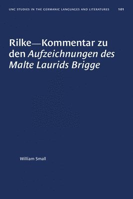 William Small - Rilke-Kommentar Zu Den Aufzeichnungen Des Malte Laurids Brigge, Häftad