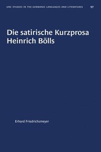 bokomslag Die Satirische Kurzprosa Heinrich Blls