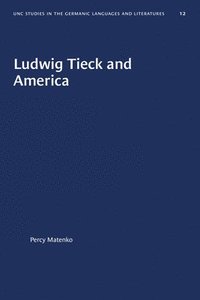 bokomslag Ludwig Tieck and America