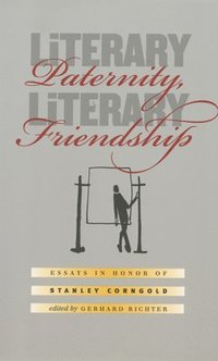 bokomslag Literary Paternity, Literary Friendship