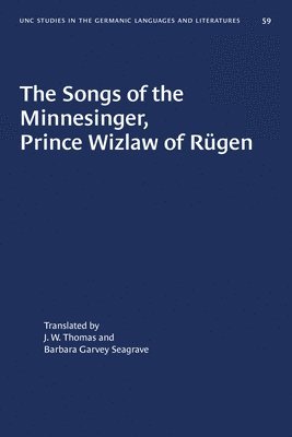 Barbara Garvey Seagrave, J. W. Thomas - Songs of the Minnesinger, Prince Wizlaw of Rügen, Häftad
