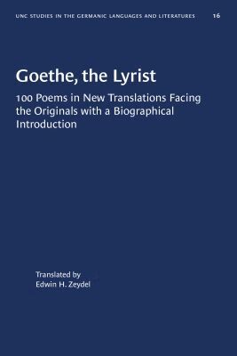 Edwin H. Zeydel - Goethe, the Lyrist, Häftad