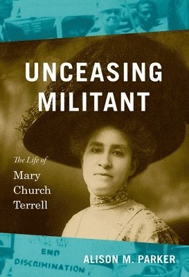 Alison M. Parker - Unceasing Militant, Inbunden