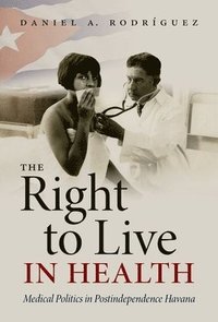 bokomslag The Right to Live in Health