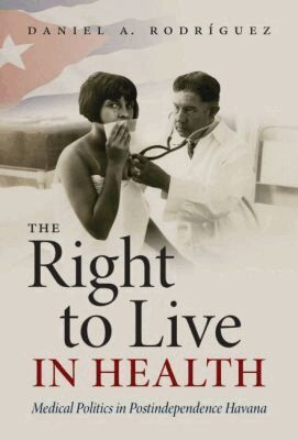 Daniel A. Rodríguez - Right to Live in Health, Häftad