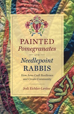 Painted Pomegranates and Needlepoint Rabbis 1