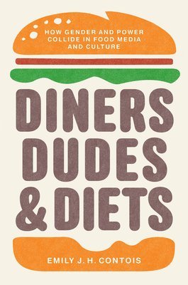 bokomslag Diners, Dudes, and Diets