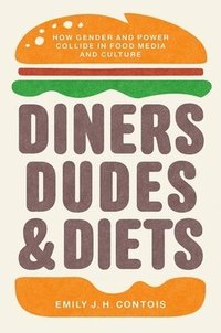 bokomslag Diners, Dudes, and Diets