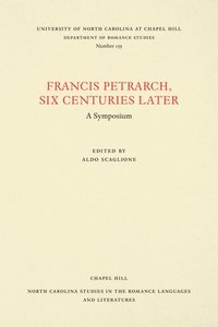 bokomslag Francis Petrarch, Six Centuries Later