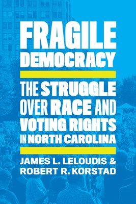 James L. Leloudis, Robert R. Korstad, James L Leloudis, Robert R Korstad - Fragile Democracy, Häftad