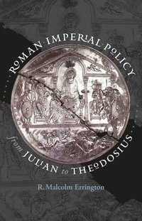 bokomslag Roman Imperial Policy from Julian to Theodosius