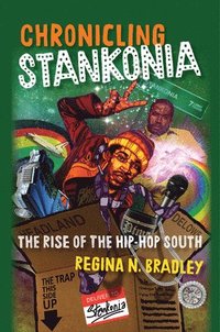 bokomslag Chronicling Stankonia