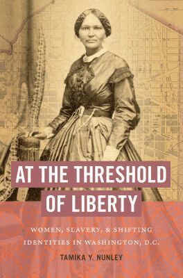 Tamika Y. Nunley - At the Threshold of Liberty, Häftad
